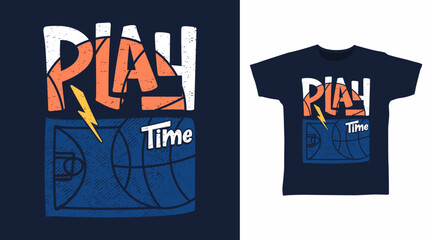 Naklejka premium Play time typography with basketball, hand drawn vector ready for print on t-shirt and other uses.