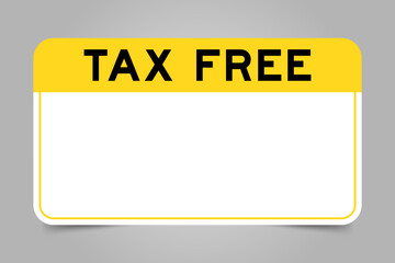 Label banner that have yellow headline with word tax free and white copy space, on gray background