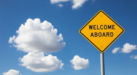 Welcome aboard sign against blue sky with clouds
