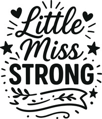 Little Miss Strong - Design for Baby T-Shirts and Gifts