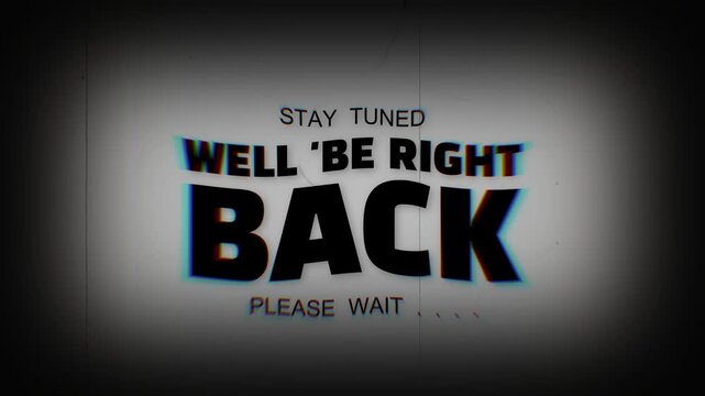 We'll Be Right Back Stay Tune Please Wait Grunge Vhs 4k Background