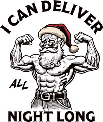 Funny adult Christmas humor. "I can deliver all night long" sexual innuendo quote. Buff, muscular Santa Claus flexing muscles. Retro gym sketch graphic.