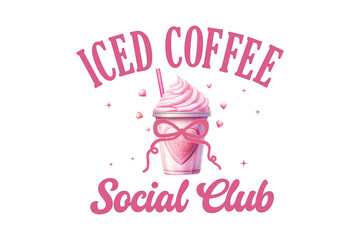 Iced Coffee Social Club' Est 2026 Coquette Style Emblem for Girly T-shirt Print Sublimation Design