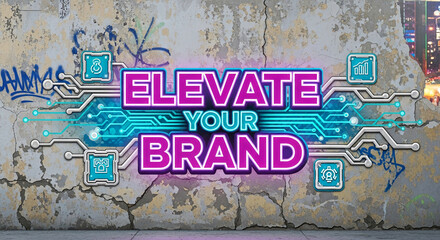 Graffiti on cracked wall featuring "ELEVATE YOUR BRAND" in neon with digital icons, signifying brand promotion and digital strategy in urban space