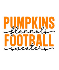 Pumpkins Flannels Football Sweaters Fall autumn typography clip art design on plain white transparent isolated background for card, shirt, hoodie, sweatshirt, apparel, tag, mug, icon, poster or badge
