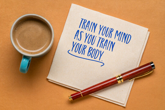 Train your mind as you train your body - a quote inspired by stoic philosophy.