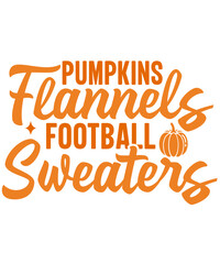 Pumpkins Flannels Football Sweaters Fall autumn typography clip art design on plain white transparent isolated background for card, shirt, hoodie, sweatshirt, apparel, tag, mug, icon, poster or badge
