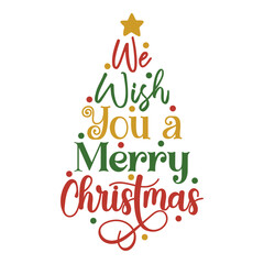 We Wish You a Merry Christmas, Christmas Design, Holiday, Winter, Festive, Christmas Tshirt