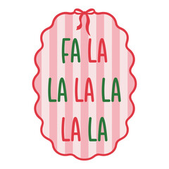 Fa La La La, Coquette Christmas Design, Holiday, Winter, Festive, Funny Christmas