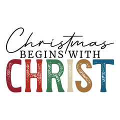 Christmas Begins With Christ, Christmas, Holiday, Winter, Festive, Christmas Tshirt