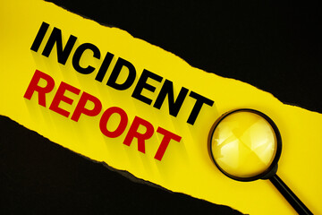Incident Report text on yellow with black paper torn ripped and magnifying glass