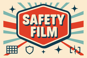 Obraz premium Retro Safety Poster. Safety Film ? Retro Poster; chunky rounded title inside a framed badge with corner rays; diagonal stripe accents and spark bursts; strong