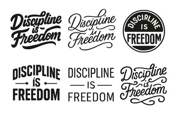 Creative Lettering Styles. Discipline is Freedom. Set lettering. harmonious lettering variations of the same emblematic concept, each with different artistic