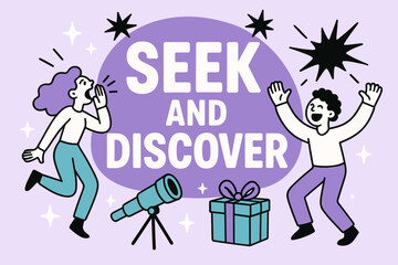 Obraz premium Seek and Discover. Seek and discover banner, flat vector illustration, bold oversized text inside rounded blob, cartoon characters shouting and dancing,