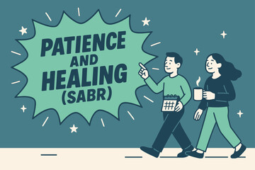 Obraz premium Sabr Message Banner. Patience and Healing (Sabr) banner, flat vector illustration, bold oversized text inside comic burst, cartoon characters walking calmly