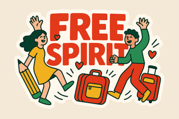 Obraz premium Free Spirit Celebration. Free spirit banner, flat vector illustration, bold oversized text inside sticker outline, cartoon characters dancing and waving,