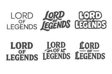 Obraz premium Lord of Legends Lettering. Lord of Legends. Set lettering. harmonious lettering variations of the same emblematic concept (Modern minimal monoline lettering,
