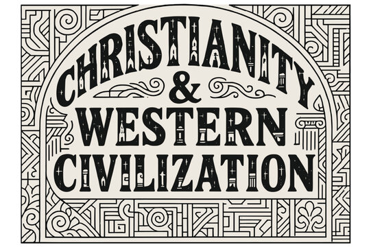 Christianity and Western Symbols. Decorative Display Lettering ? "Christianity & Western Civilization" with silhouette letters containing tiny churches,