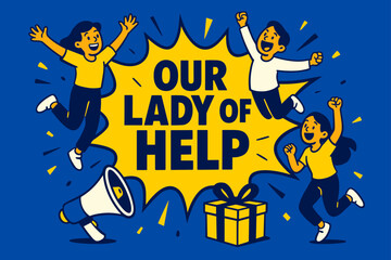 Fototapeta premium Dynamic Celebration Banner. Our Lady of Help banner, flat vector illustration, bold oversized text inside comic burst banner, cartoon characters jumping and