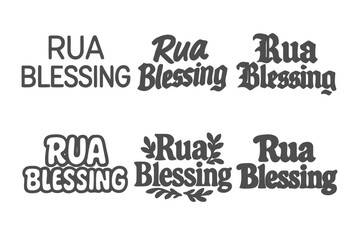 Fototapeta premium Rua Blessing Lettering Variations. Rua Blessing. Set lettering. harmonious lettering variations of the same emblematic concept, each with different artistic