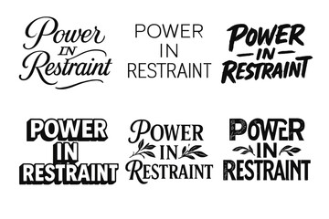 Fototapeta premium Lettering Art Styles. Power in Restraint. Set lettering. harmonious lettering variations of the same emblematic concept, each with different artistic