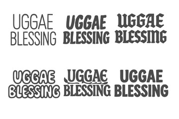 Obraz premium Uggae Lettering Variations. Uggae Blessing. Set lettering. harmonious lettering variations of the same emblematic concept, each with different artistic