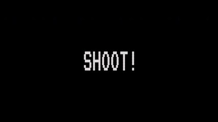 A pixelated retro video game text SHOOT! flashes on a black screen. 4K video text animation for vintage arcade game	 - Powered by Adobe