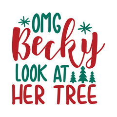 Naklejka premium Omg Becky Look At Her Tree Svg
