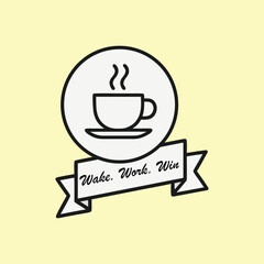 Motivational Coffee Badge Logo with Quote “Wake. Work. Win.” – Minimal Morning Energy Design
