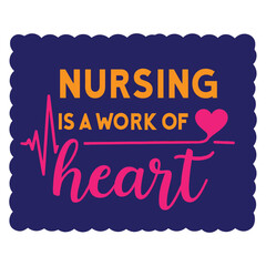 Healthcare Heroes Quote Nursing is a Work of Heart with Heart Monitor Line Design