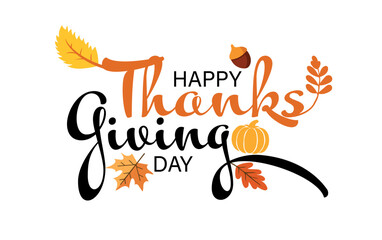 Happy Thanksgiving Day typography greeting card with autumn leafs for poster, banner, postcard, label. Thanksgiving vintage style calligraphy for wallpaper on white background.