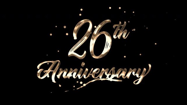 26th anniversary text animation in golden metallic effect. suitable for celebrating special occasions, invitations, anniversary cards and social media. Includes alpha channel for any background.