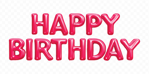 realistic 3d HAPPY BIRTHDAY  typography made by with  different color foil balloons isolated on transparent background