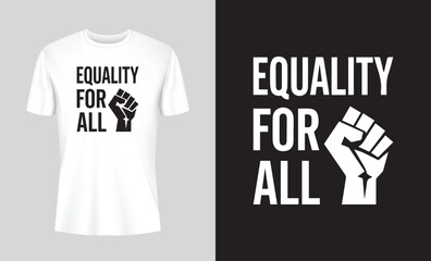equality for all t-shirt design, man t-shirt design, typography t-shirt design. demand on human t-shirt