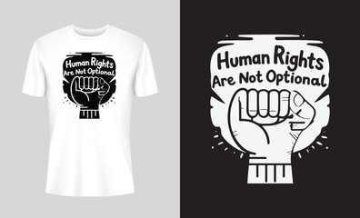 human rights are not optional t-shirt design, man t-shirt design, typography t-shirt design, human rights, t-shirt