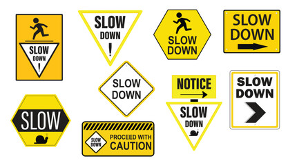 Slow down warning signs set