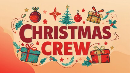 Naklejka premium Festive christmas crew typography design with colorful gifts, holly leaves, ornaments, and stars on warm beige background