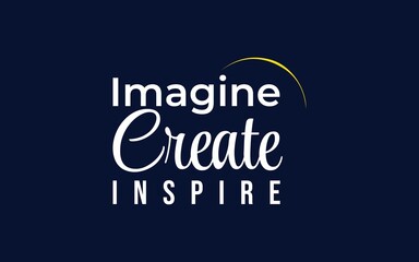 Creative typography quote “Imagine Create Inspire.” A motivational message celebrating imagination, artistic expression, and the power to inspire others.