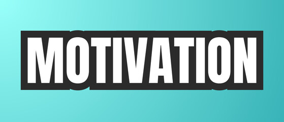 Obraz premium MOTIVATION Word Art in Bold White Typography on Black Rectangle over Turquoise Gradient Background for a Powerful, Clean, and Personal Development-Themed Design