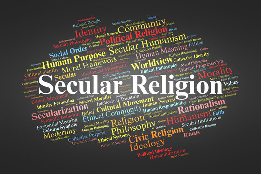 Secular Religion Word Cloud. Composition Of Terms Related To Nonreligious Belief Systems, Ethics, Humanism, And Shared Moral Frameworks In Modern Secular Societies.