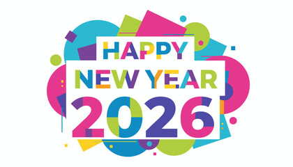 Happy New Year 2026 greeting Colorful abstract geometric festive celebration vector design