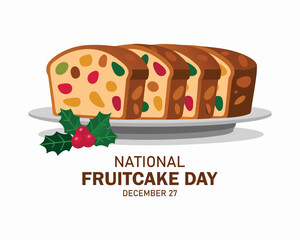 National Fruitcake Day Vector Illustration. Suitable for greeting card poster and banner
