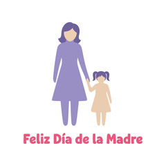 Feliz dia de la madre illustration: mother and daughter holding hands, minimalist design Vector, illustration