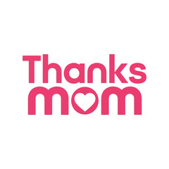 Thanks mom heart graphic design for mother's day celebration Vector, illustration