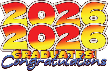 Fototapeta premium 2026 Graduates Congratulations Typography — Bold Retro Graduation Celebration Vector Design