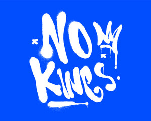 No Kings graffiti, crossed out crown illustration, street art design, rebellion poster, anarchy symbol, spray paint texture, punk rock graphic, anti-authority vector, urban statement, distressed print