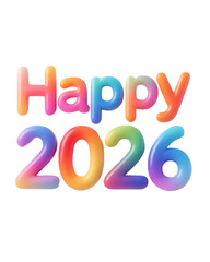Colorful 3D Happy 2026 Typography, Isolated on Transparent Background