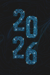 Abstract isolated blue image of new year number 2026. Polygonal low poly wireframe illustration looks like stars in the black night sky in space or flying glass shards. Digital web, internet design.
