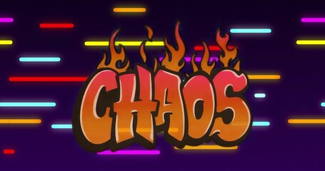 Displaying graffiti word CHAOS flickering in digital art composition, with flames and neon bars