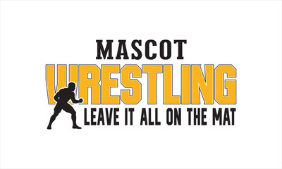Wrestling Logo SVG &ndash; Motivational Mat Phrase Graphic, Wrestling Leave It All on the Mat